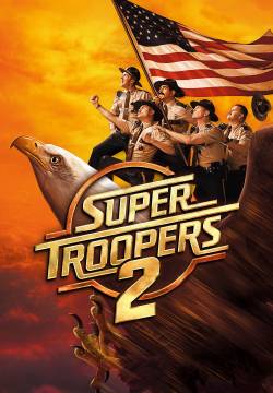 Super troopers 2 (2018)