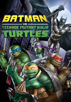 Batman vs. Teenage Mutant Ninja Turtles (2019)