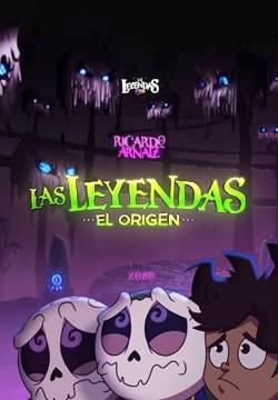 Las Leyendas: El Origen (2020)