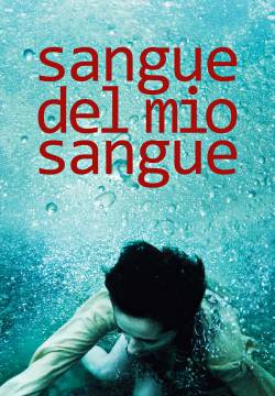 Sangue del mio sangue (2015)