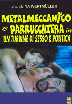 Metalmeccanico e parrucchiera in un turbine di sesso e di politica (1998)