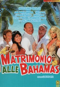 Matrimonio alle Bahamas (2007)