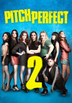 Pitch Perfect 2 (2015)