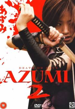 Azumi 2 – Death or love (2005)