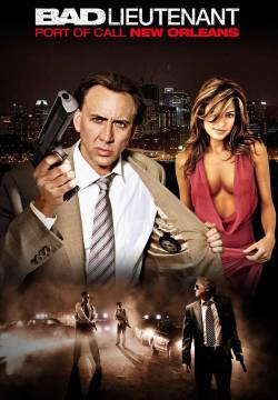 The Bad Lieutenant: Port of Call: New Orleans - Il cattivo tenente: Ultima chiamata New Orleans (2009)