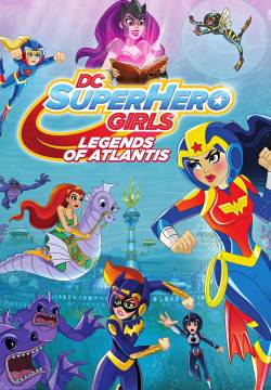 DC Super Hero Girls: Legends of Atlantis (2018)