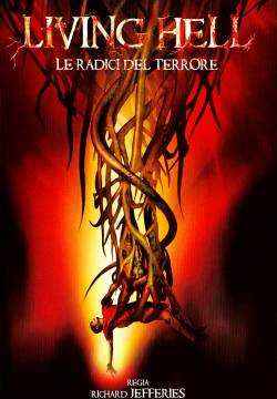 Living Hell - Le radici del terrore (2008)